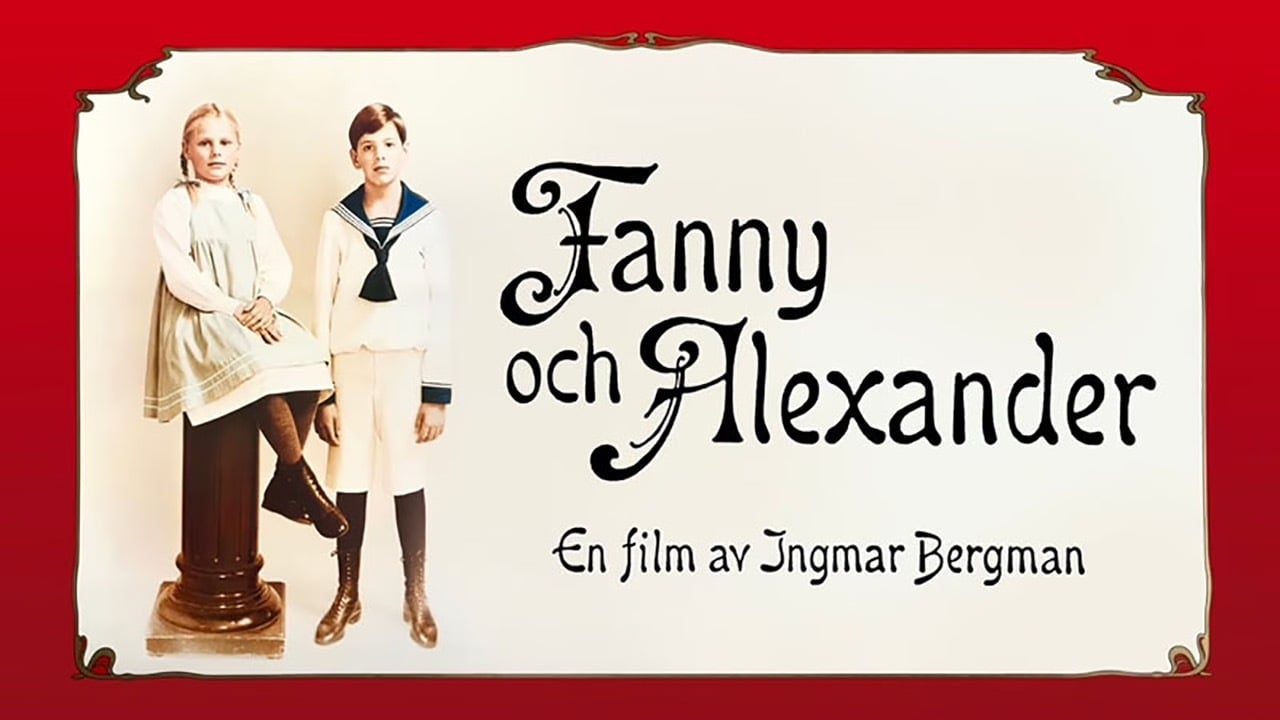 Fanny and Alexander (1982)