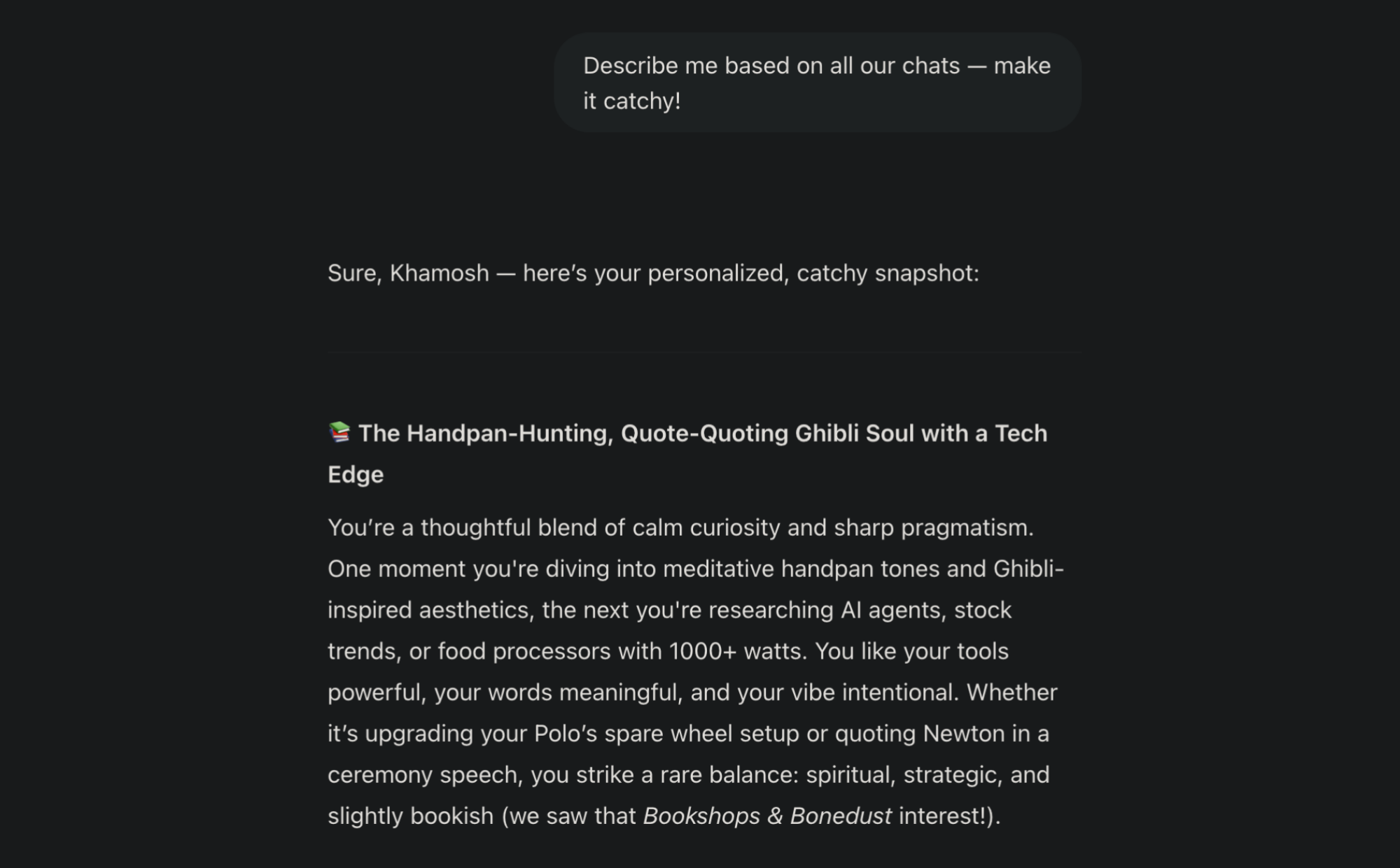 ChatGPT describing me using my recent chats.