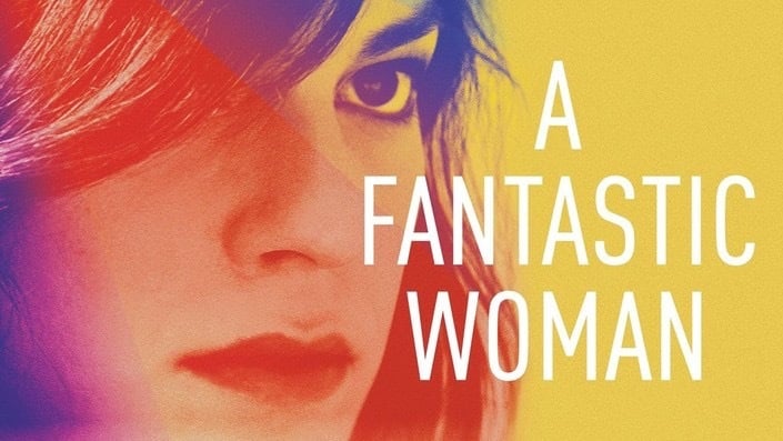 A Fantastic Woman (2017)