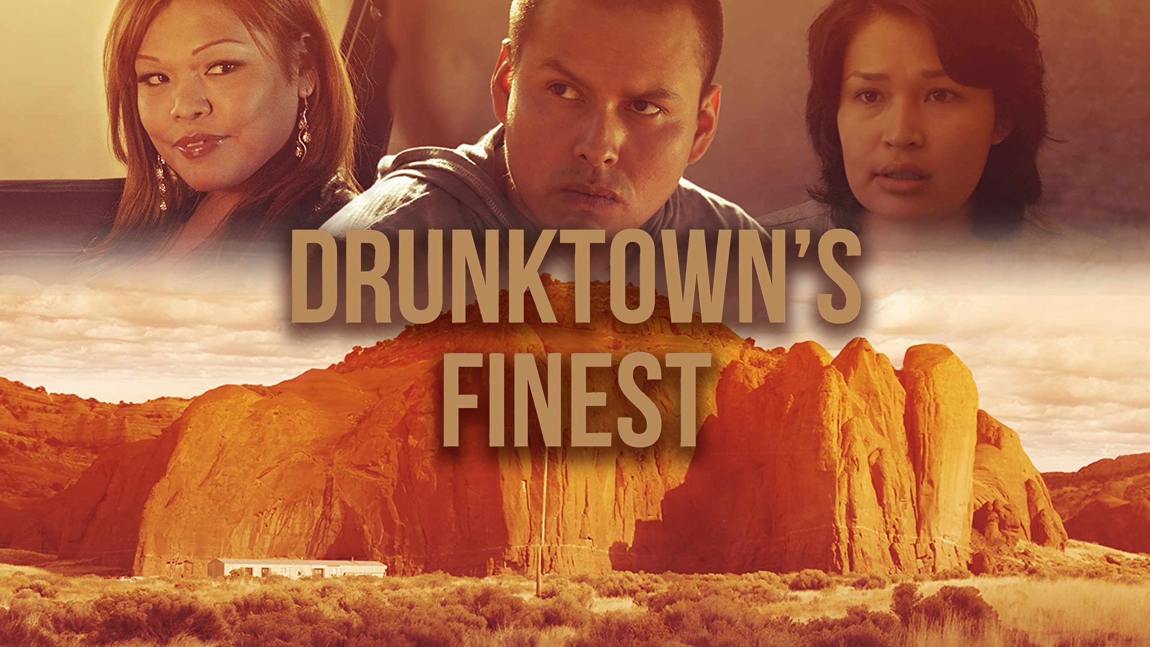 Drunktown’s Finest (2014)