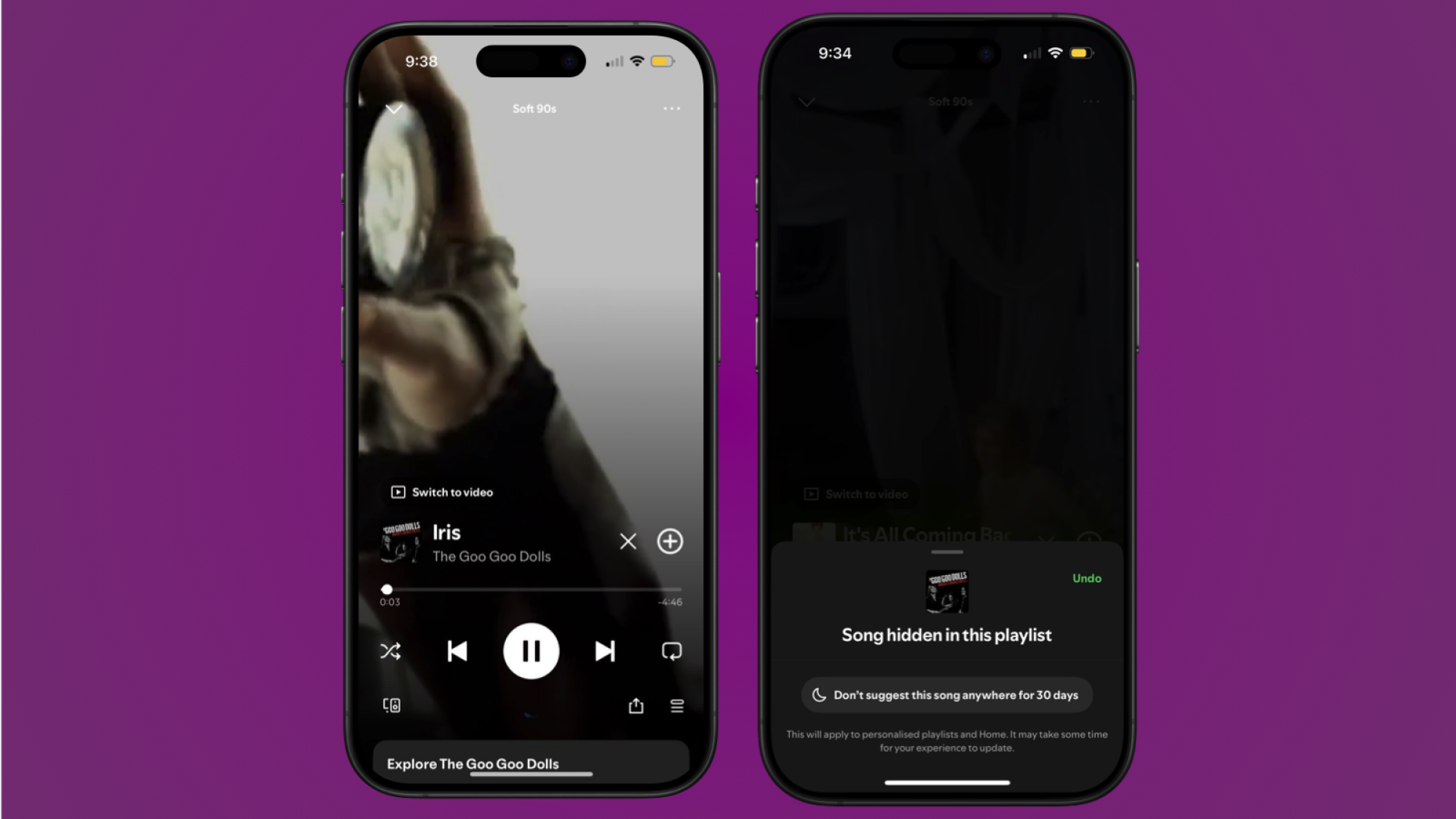 Hide a song for 30 days in Spotify.