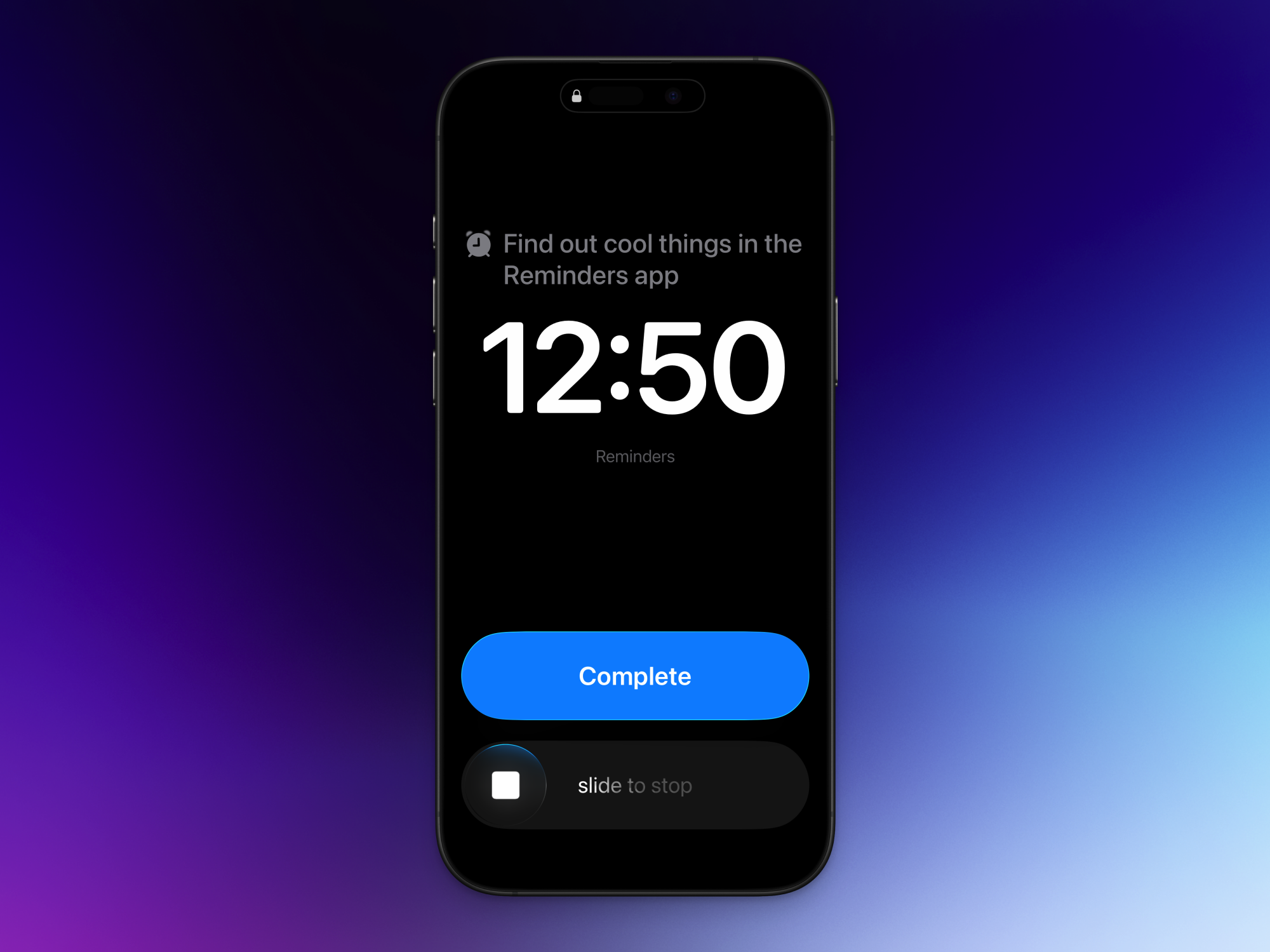 Complete button in Reminders alarm.